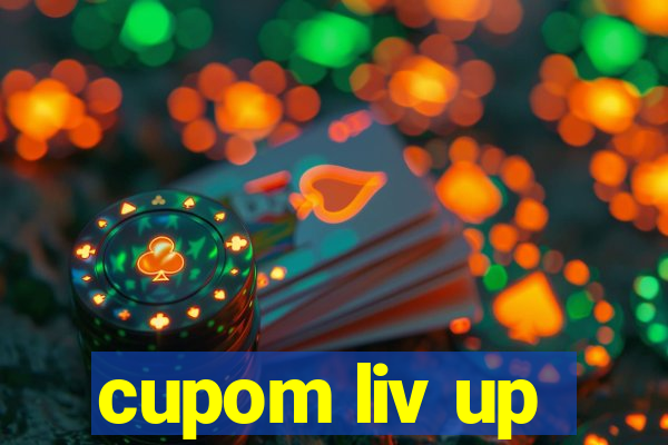 cupom liv up